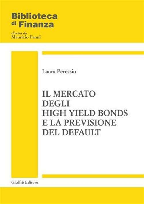Il mercato degli high yield bonds e la previsione del default - Laura Peressin - copertina