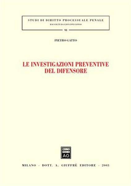 Le investigazioni preventive del difensore - Pietro Gatto - copertina