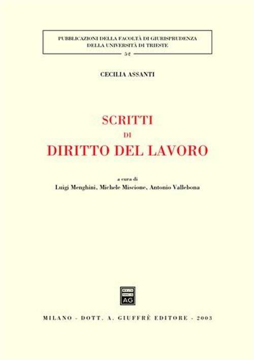 Scritti di diritto del lavoro - Cecilia Assanti - copertina