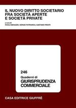 Il nuovo diritto societario fra società aperte e società private. Atti del Convegno (Varese, 20-21 settembre 2002)