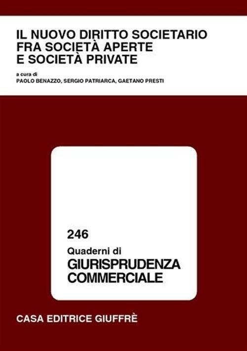 Il nuovo diritto societario fra società aperte e società private. Atti del Convegno (Varese, 20-21 settembre 2002) - copertina