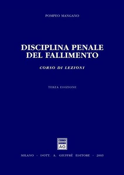 Disciplina penale del fallimento. Corso di lezioni - Pompeo Mangano - copertina