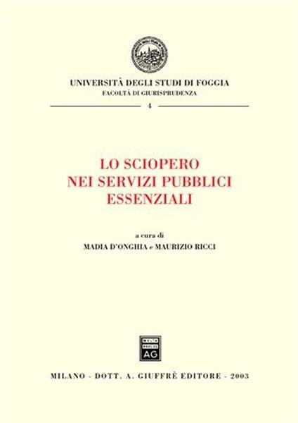 Lo sciopero nei servizi pubblici essenziali. Atti del Convegno (Foggia, 10 maggio 2002) - copertina