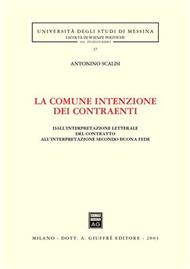 La comune intenzione dei contraenti. Dall'interpretazione letterale del contratto all'interpretazione secondo buona fede