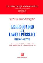 Legge quadro sui lavori pubblici (Merloni-quater). Commento alla L. 11 febbraio 1994, n. 109 con le modifiche sino alla L. 1 agosto 2002, n. 166