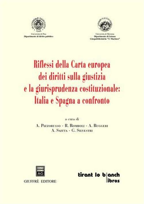 Riflessi della Carta europea dei diritti sulla giustizia e la giurisprudenza costituzionale: Italia e Spagna a confronto - copertina