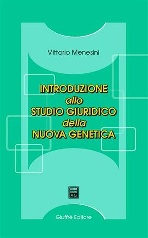 Introduzione allo studio giuridico della nuova genetica - Vittorio Menesini - copertina