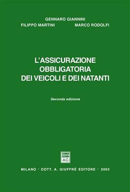 L' assicurazione obbligatoria dei veicoli e dei natanti - Gennaro Giannini,Filippo Martini,Marco Rodolfi - copertina