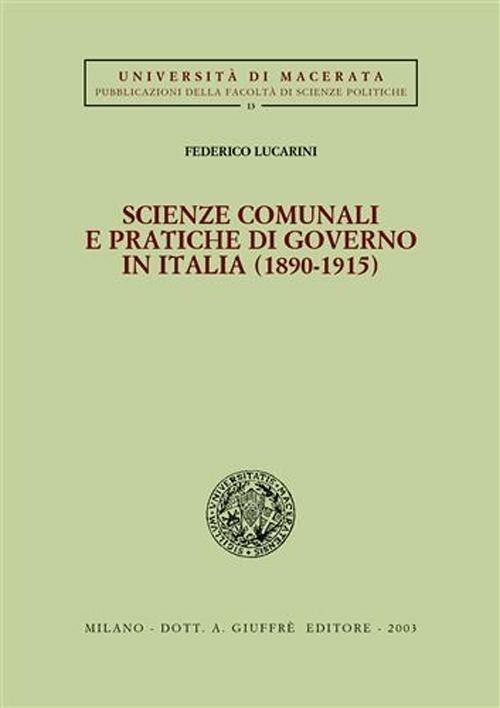 Scienze comunali e pratiche di governo in Italia (1890-1915) - Federico Lucarini - copertina