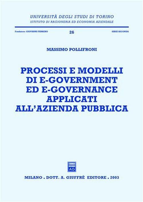 Processi e modelli di e-government ed e-governance applicati all'azienda pubblica - Massimo Pollifroni - copertina