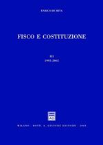 Fisco e Costituzione. Vol. 3: 1993-2002.