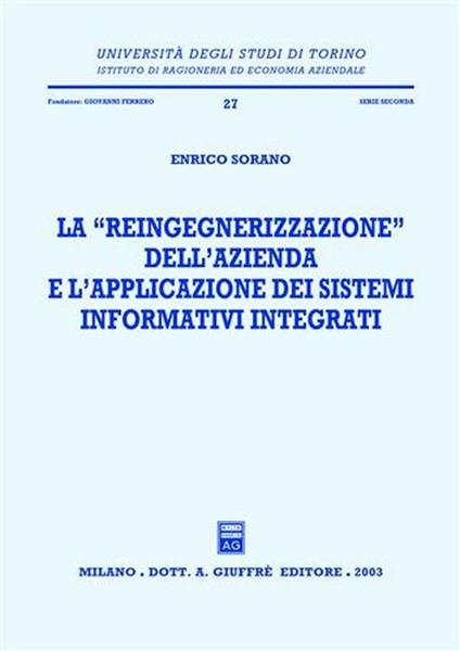 La reingegnerizzazione dell'azienda e l'applicazione dei sistemi informativi integrati - Enrico Sorano - copertina