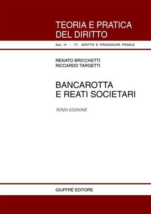 Bancarotta e reati societari - Renato Bricchetti,Riccardo Targetti - copertina