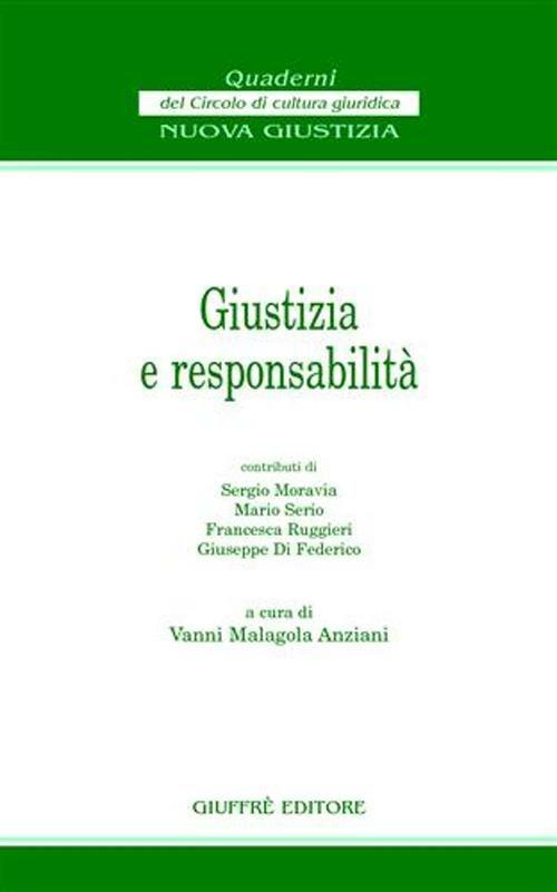Giustizia e responsabilità. Atti del Convegno (Firenze, 24 novembre 2001) - copertina