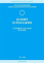 Quaderni di studi europei (2002). Vol. 2: I sussidi e gli aiuti di Stato.