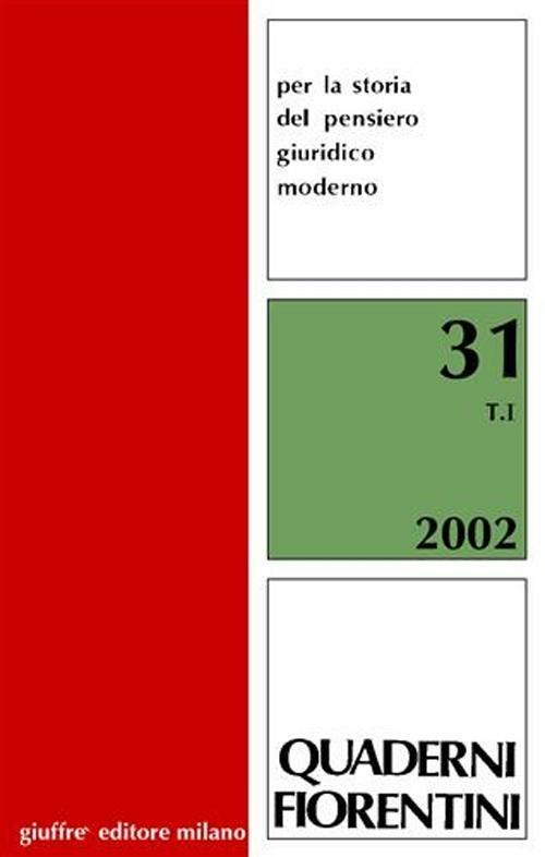 Quaderni fiorentini per la storia del pensiero giuridico moderno. Vol. 31 - copertina
