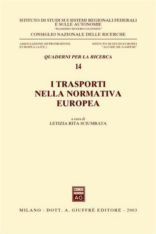 I trasporti nella normativa europea. Atti del Seminario (Roma, 29 maggio 2002) - copertina