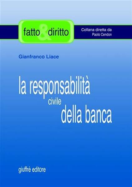 La responsabilità civile della banca - Gianfranco Liace - copertina