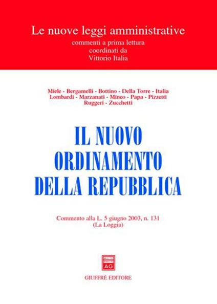 Il nuovo ordinamento della Repubblica. Commento alla L. 5 giugno 2003, n. 131 (La Loggia) - copertina