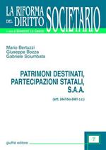 Patrimoni destinati, partecipazioni statali, S.A.A. Artt. 2447 bis-2461 C. c.