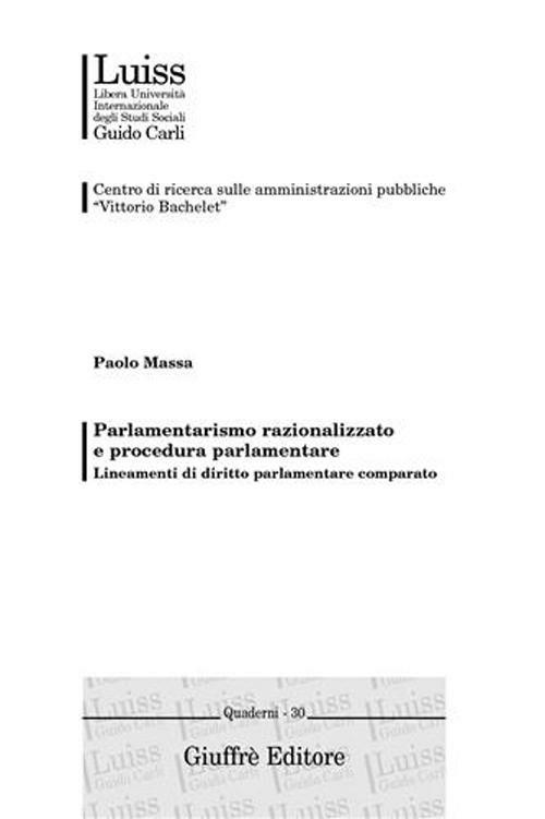 Parlamentarismo razionalizzato e procedura parlamentare. Lineamenti di diritto parlamentare comparato - Paolo Massa - copertina