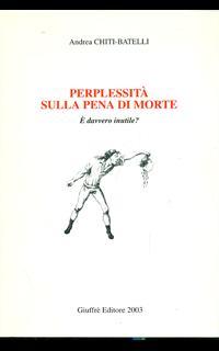 Perplessità sulla pena di morte. È davvero inutile?