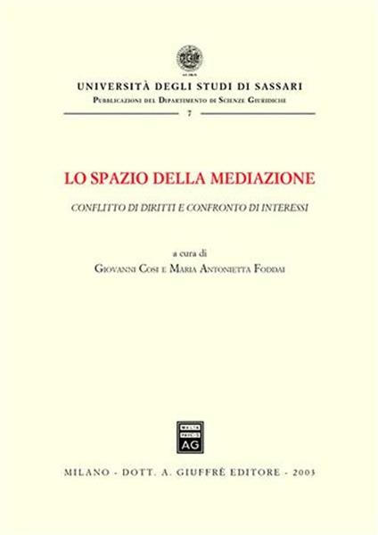 Lo spazio della mediazione. Conflitto di diritti e confronto di interessi - copertina