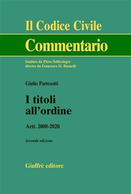 I titoli all'ordine. Artt. 2008-2020 - Giulio Partesotti - copertina