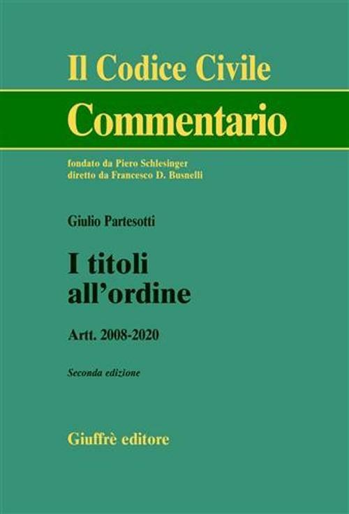 I titoli all'ordine. Artt. 2008-2020 - Giulio Partesotti - copertina