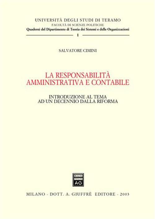 La responsabilità amministrativa e contabile. Introduzione al tema ad un decennio dalla riforma - Salvatore Cimini - copertina