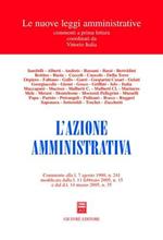 L' azione amministrativa. Commento alla L. 7 agosto 1990, n. 241 modificata dalla L. 11 febbraio 2005, n. 15 e dal DL 14 marzo 2005, n. 35