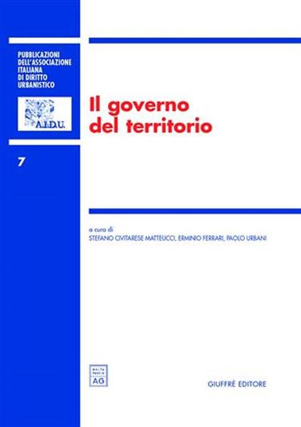 Il governo del territorio. Atti del 6° Convegno nazionale (Pescara, 29-30 novembre 2002) - copertina