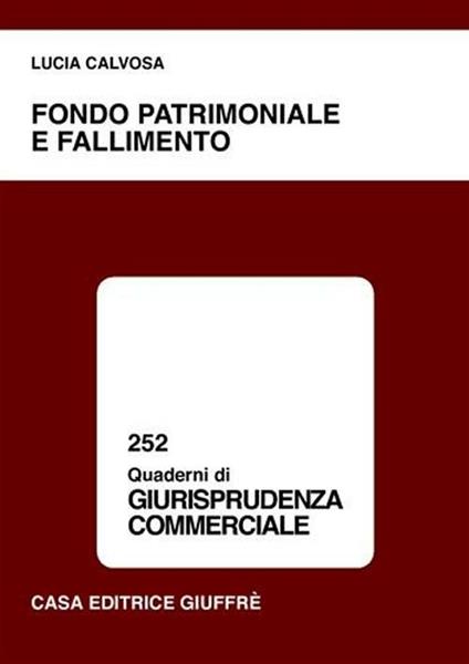 Fondo patrimoniale e fallimento - Lucia Calvosa - copertina