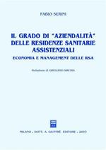 Il grado di «aziendalità» delle residenze sanitarie assistenziali. Economia e management delle RSA