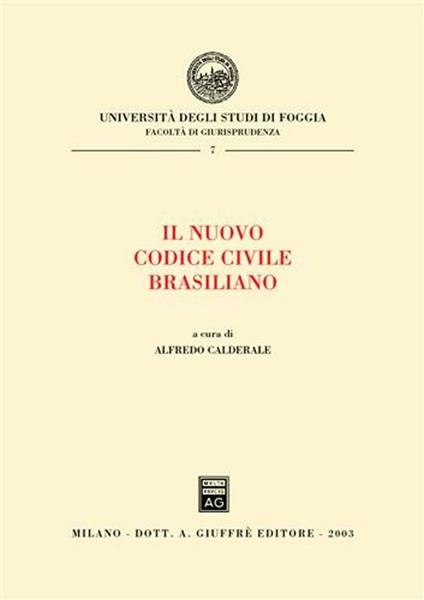 Il nuovo Codice civile brasiliano. Atti del Convegno internazionale sul Novo Codigo civil brasiliano (Rio de Janeiro, 4-6 dicembre 2002) - copertina