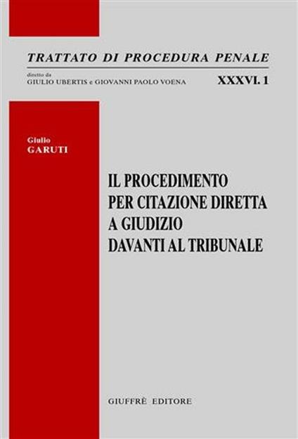 Il procedimento per citazione diretta a giudizio davanti al tribunale - Giulio Garuti - copertina
