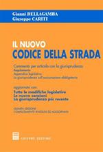 Il nuovo codice della strada. Commento per articolo con la giurisprudenza. Regolamento. Appendice legislativa. La giurisprudenza sull'assicurazione obbligatoria