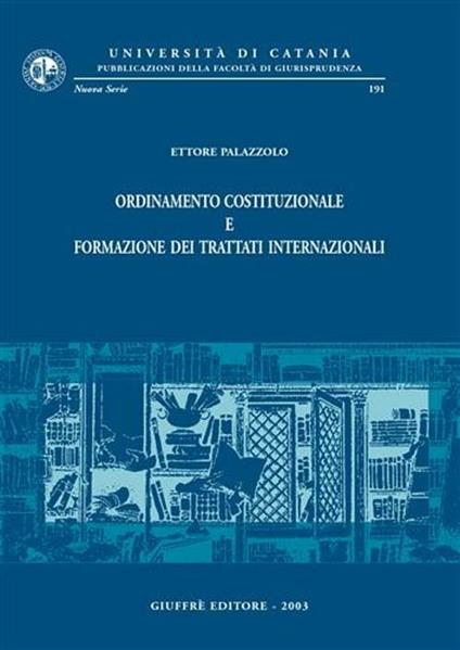 Ordinamento costituzionale e formazione dei trattati internazionali - Ettore Palazzolo - copertina