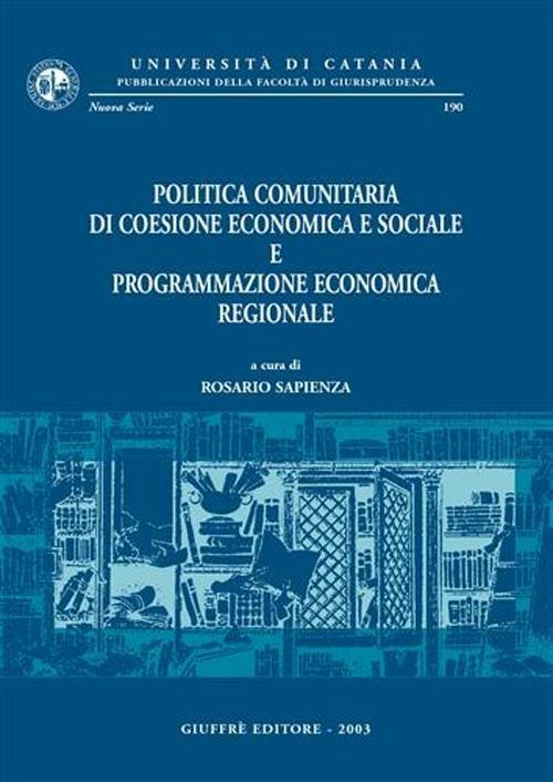 Politica comunitaria di coesione economica e sociale e programmazione economica regionale - copertina