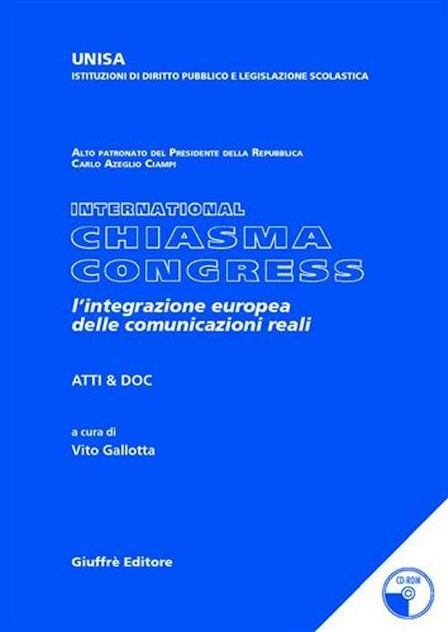 International Chiasma congress. L'integrazione europea delle comunicazioni reali. Con CD-ROM - copertina
