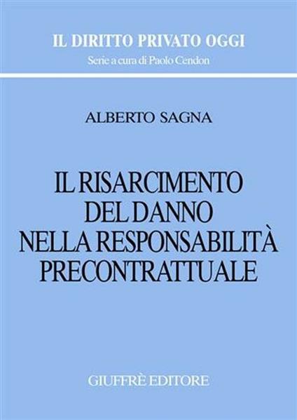 Il risarcimento del danno nella responsabilità precontrattuale - Alberto Sagna - copertina