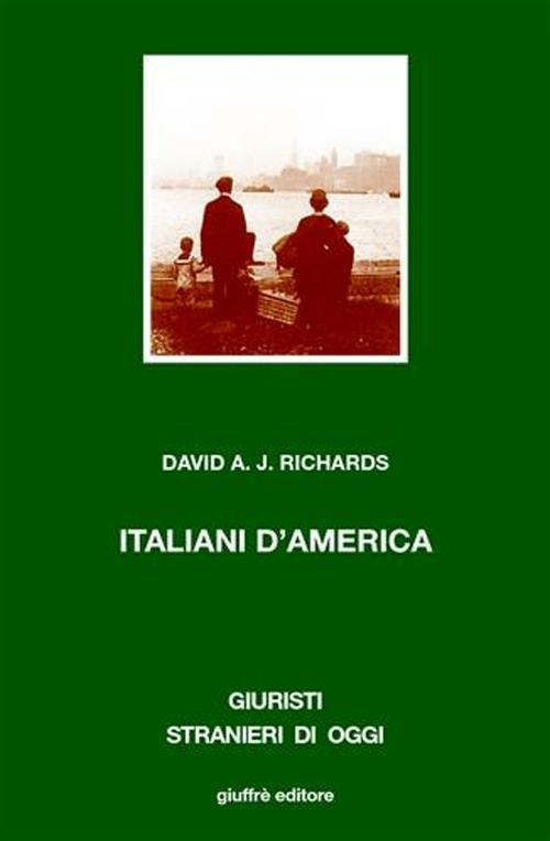 Italiani d'America. Razza e identità etnica - David A. Richards - copertina
