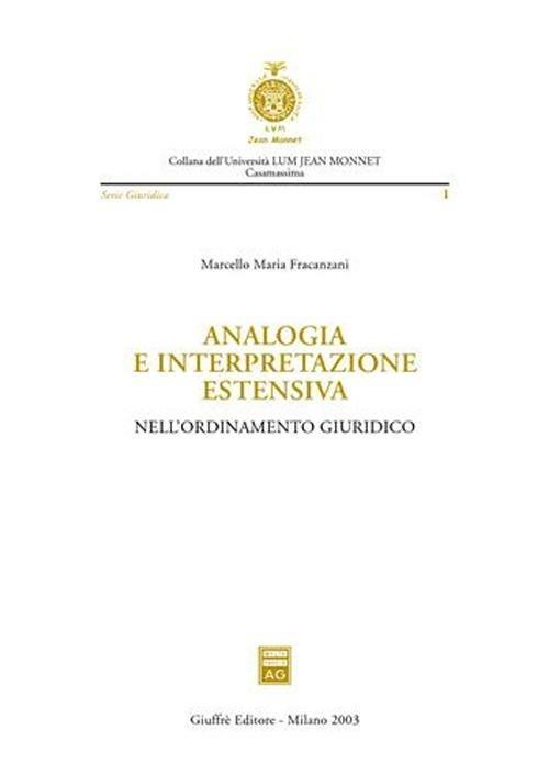 Analogia e interpretazione estensiva nell'ordinamento giuridico - Marcello Fracanzani - copertina