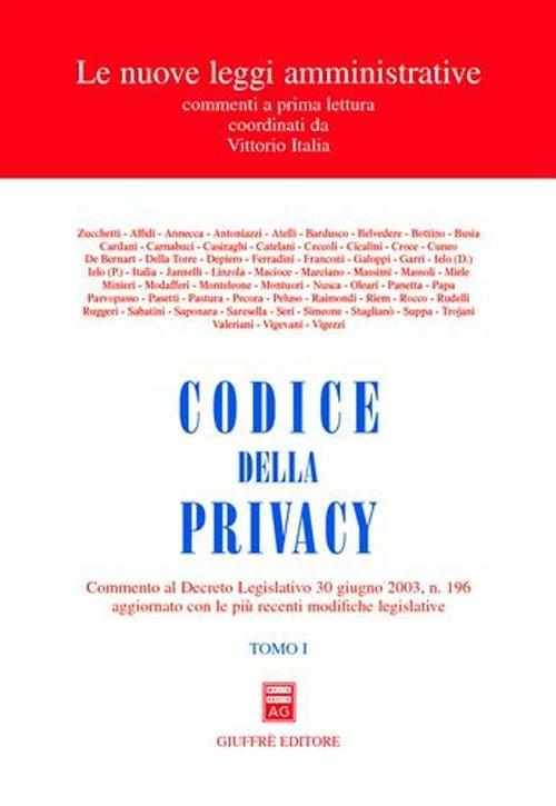 Codice della privacy. Commento al Decreto legislativo 30 giugno 2003, n.196 aggiornato con le più recenti modifiche legislative - copertina