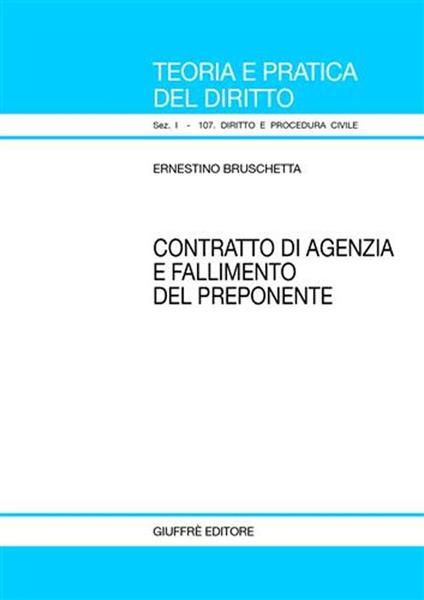 Contratto di agenzia e fallimento del preponente - Ernestino Bruschetta - copertina