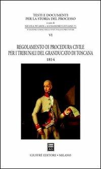 Regolamento di procedura civile per i tribunali del Granducato di Toscana (1814) - copertina