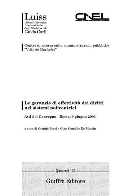 Le garanzie di effettività dei diritti nei sistemi policentrici. Atti del Convegno (Roma, 9 giugno 2003) - copertina