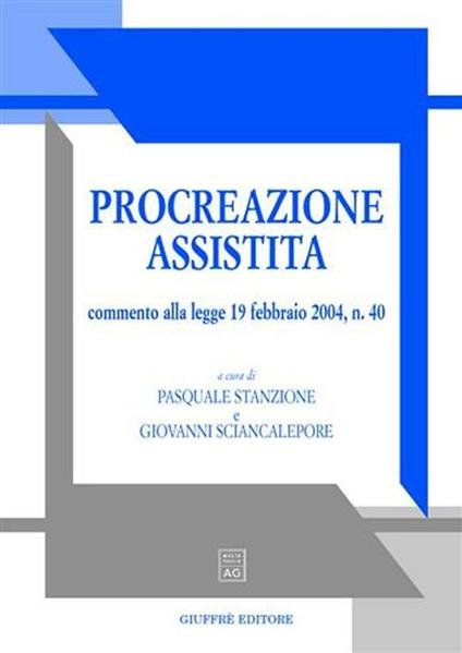 Procreazione assistita. Commento alla Legge 19 febbraio 2004, n. 40 - copertina