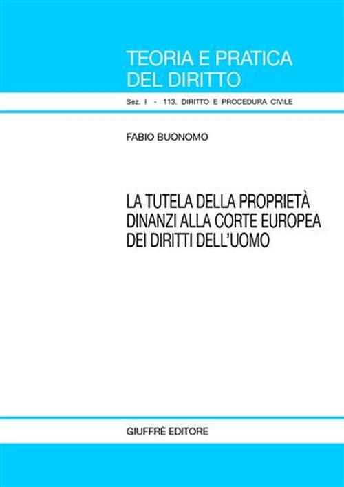 La tutela della proprietà dinanzi alla Corte europea dei diritti dell'uomo - Fabio Buonomo - copertina