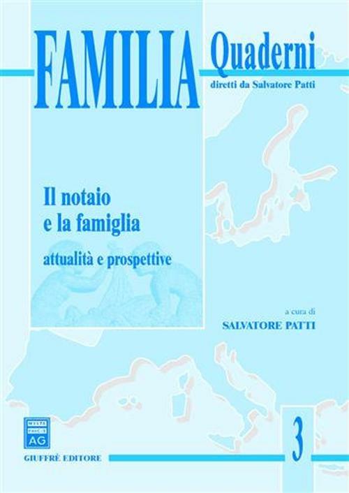 Il notaio e la famiglia. Attualità e prospettive. Atti del Convegno di studi (Taormina, 8-9 marzo 2002) - copertina